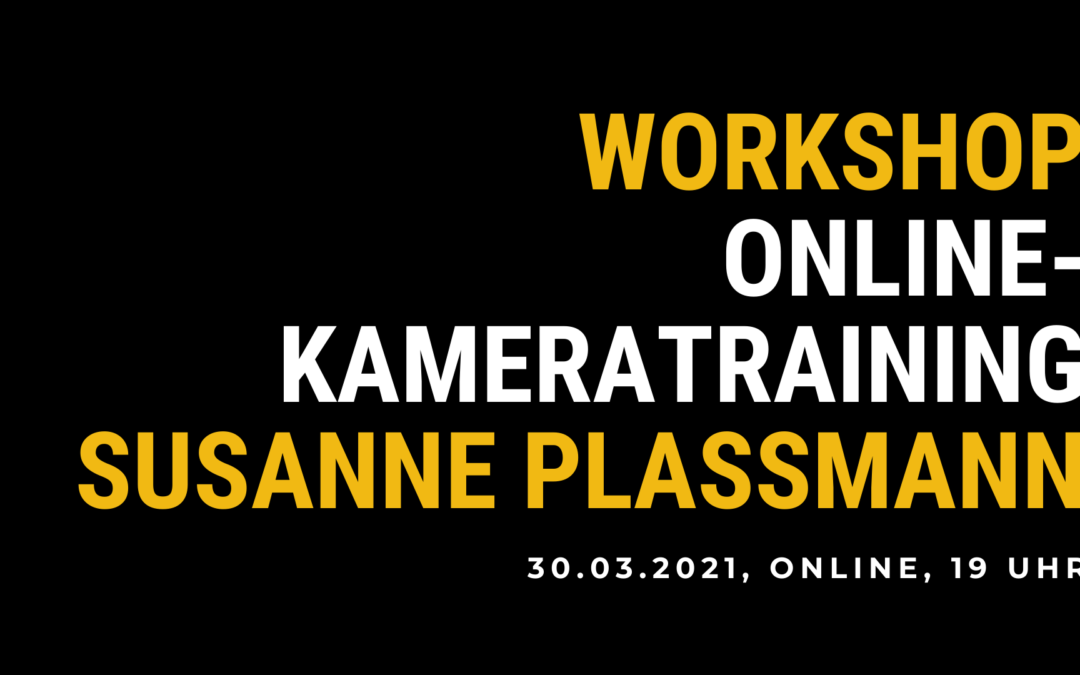 Workshop: Online-Kamera-Training Susanne Plassmann