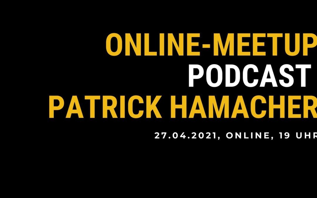 Patrick Hamacher: So podcastest Du Dich nach oben