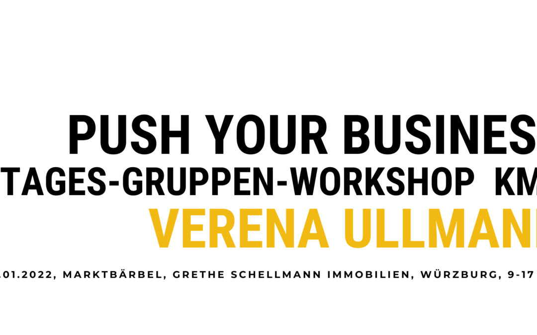 Push your Business 1-Tages-Gruppen-Workshop für KMUs, 12. Januar 2022, Würzburg